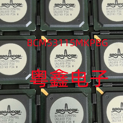 全新原装BCM53115MKPBG  BCM53115现货热卖