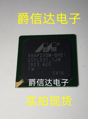 88AP270M-BHE1 BGA封装 全新原装 处理器芯片 质量保证 现货供应