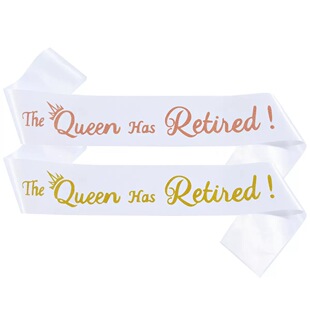 RETIRED THE QUEEN HAS JD194 退休派对肩带礼仪带