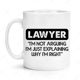 arguing not im律师我不喝水马克杯子 Lawyer