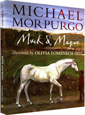 Muck and Magic 污泥与魔法 精装原版引进 Michael Morpurgo 著 Olivia Lomenech Gill 绘 原版其它外版书 新华书店正版图书籍