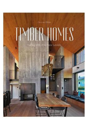 【预售】Timber Homes: Taking Wood to New Levels，木材住宅建筑：正版 Chris van Uffelen 建筑风格与材料构造 BRAUN