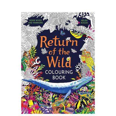 【预售】回归野外：涂色书Return of the Wild Colouring Book英文进口原版儿童趣味图书Helen Scales外文正版
