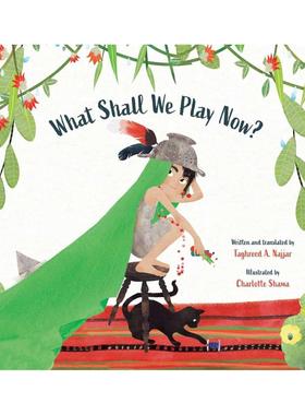 【现货】现在扮演什么好呢？What Shall We Play Now?英文进口原版儿童绘本图书3-6岁NAJJAR  TAGHREED A.自我认知情绪管理