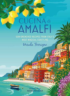 【现货】Cucina di Amalfi，阿马尔菲美食：意大利南部海岸线阳光食谱 英文原版图书籍进口正版 Ferrigno 餐饮