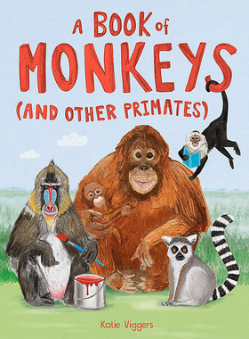 【现货】A Book of Monkeys (and other Primates)，猴子和他的朋友 英文原版图书籍进口正版 Katie Viggers 儿童绘本动物