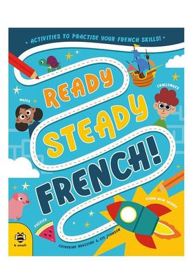 【预售】法语预备起：快乐练习法语技能！Ready Steady French : Activities to Practise Your French Skills!英文进口原版儿童图