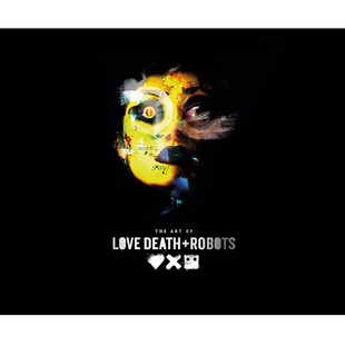 【现货】 The Art of Love Death + Robots 爱死机 电影动画设定集 艺术设定集 爱 死亡和机器人 大卫 芬奇 Netflix 英文原版正版