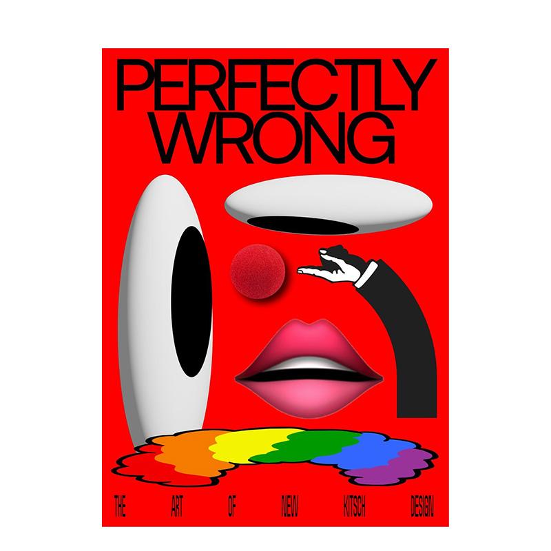 【预售】不完美主义:新媚俗设计艺术 PERFECTLY WRONG: The Art of New Kitsch Design 英文进口原版字体图案标志设计图书victio