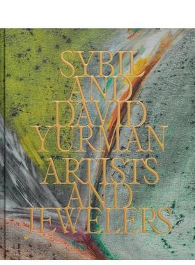 【预售】大卫?雅曼夫妇：艺匠双杰 Sybil and David Yurman 品牌专著 珠宝肖像 设计草图 艺术作品 英文进口原版图书Sybil Yurman