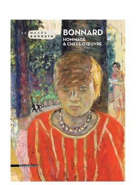 【预售】博纳尔：致敬与杰作 纪念诞辰150周年 Bonnard : Hommage et chefs d' uvre 英文进口原版艺术画册画集外文图书Silvana