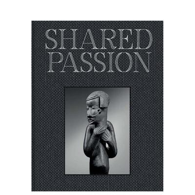 【预售】共同的热情：建于二十一世纪的非洲艺术收藏 Shared Passion 原版英文艺术画册画集