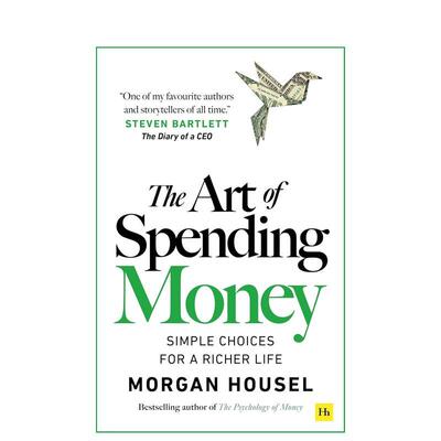 【预售】花钱的艺术：简单选择，成就更富裕生活 The Art of Spending Money英文进口原版商业行销图书Morgan Housel