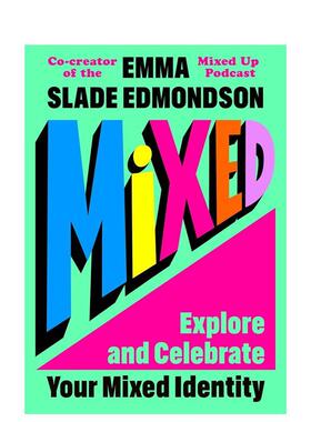 【预售】混血儿：探索与拥抱你的混血身份 Mixed: Explore and Celebrate Your Mixed-Race英文进口原版儿童绘本图书Slade Edmond