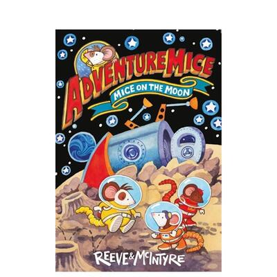 【现货】冒险萌鼠团：月球登陆大冒险 Adventuremice: Mice on the Moon 英文进口原版儿童桥梁书Philip Reeve Sarah McIntyre