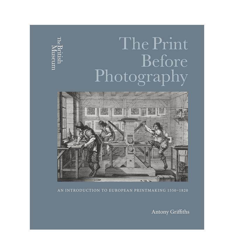 【预售】摄影以前的版画 The Print Before Photography 原版英文印刷版式色彩设计