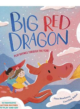 【预售】红色的大龙Big Red Dragon 英文进口原版儿童绘本图书0-3岁Jane Newberry Carolina Rabei节日庆典