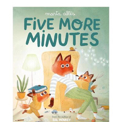 【现货】再多五分钟Five More Minutes 英文进口原版儿童绘本图书Marta Altés百科