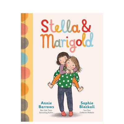 【预售】斯特拉与玛丽戈德Stella & Marigold英文进口原版儿童绘本图书6-9岁 人际关系Annie Barrows