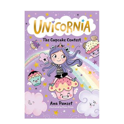 【预售】独角兽王国：纸杯蛋糕比赛 【Unicornia】The Cupcake Contest 英文进口原版儿童桥梁书 魔法冒险初章书Ana Punset
