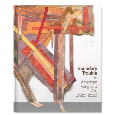 【预售】美国先锋艺术的边界问题 1920-2020【Studies in the History of Art】Boundary Trouble in American Vanguard Art, 192