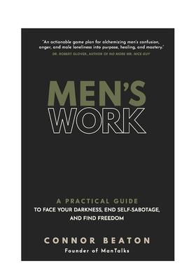 【预售】男性成长：直面内心阴暗、终结自我破坏与寻找自由实用指南 Men's Work英文进口原版心灵励志图书Connor Beaton