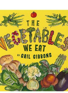 【预售】我们吃的蔬菜（更新）The Vegetables We Eat (New & Updated)英文进口原版儿童绘本图书Gail Gibbons百科