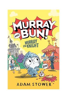 【预售】默里与邦2骑士默里 【Murray and Bun】Murray the Knight英文进口原版儿童桥梁书 轻历史科普 幽默冒险初章书Adam Stower