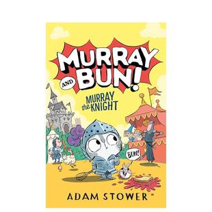 【预售】默里与邦2骑士默里 【Murray and Bun】Murray the Knight英文进口原版儿童桥梁书 轻历史科普 幽默冒险初章书Adam Stower