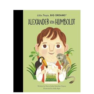 Dreams 儿童绘本图书3 亚历山大·冯·洪堡Alexander Little People Humboldt 小人物大梦想 von 英文进口原版 Big 现货