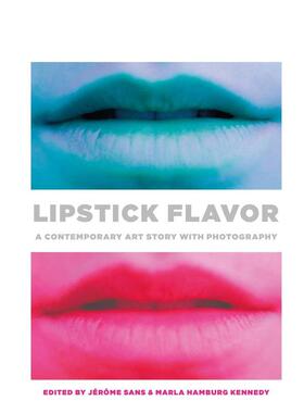 【预售】口红的味道：当代摄影艺术故事Lipstick Flavor: A Contemporary Art Story with Photography 英文进口原版摄影作品外文