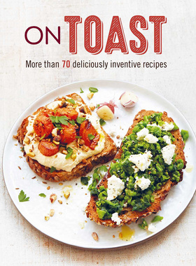 On Toast:More than 70 deliciously inventive recipes吐司:超过70种别出心裁的食谱图书（单册可拍）英文原版图书籍烘焙料理指南