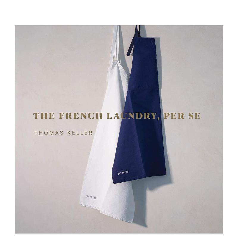 【预售】The French Laundry, Per Se，法国洗衣店餐厅,本质 英文原版图书籍进口正版Thomas Keller