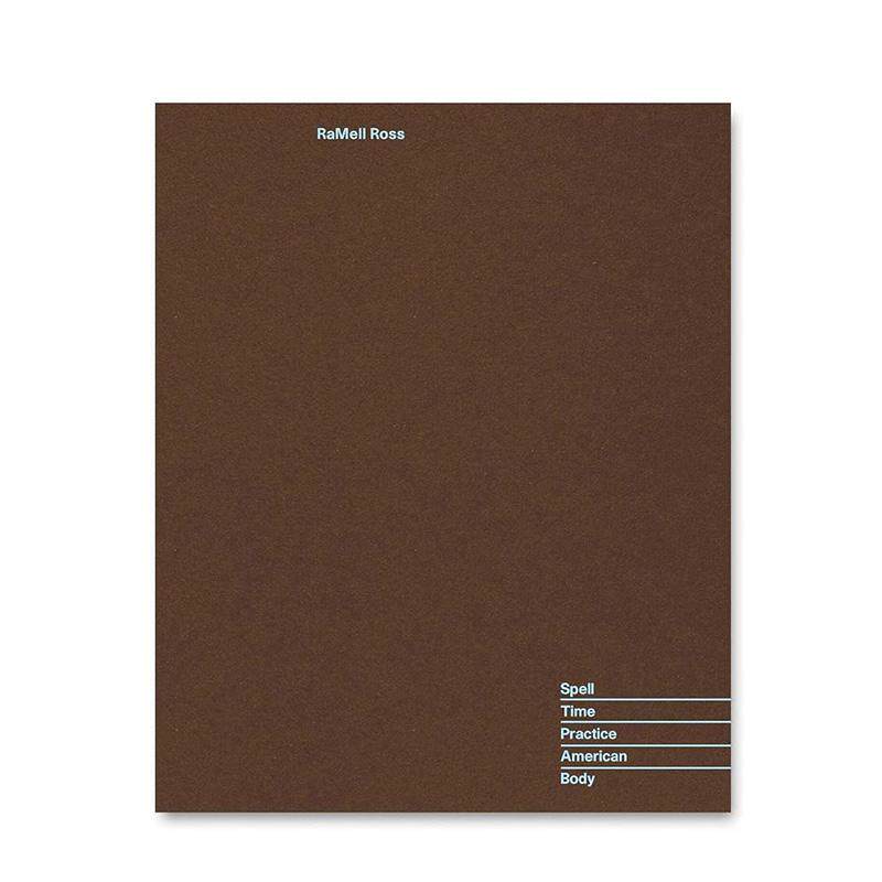 【预售】拉梅尔·罗斯:咒语/时间/实践/美国/肢体 RaMell Ross: Spell， Time， Practice， American， Body 英文进口原版摄影图