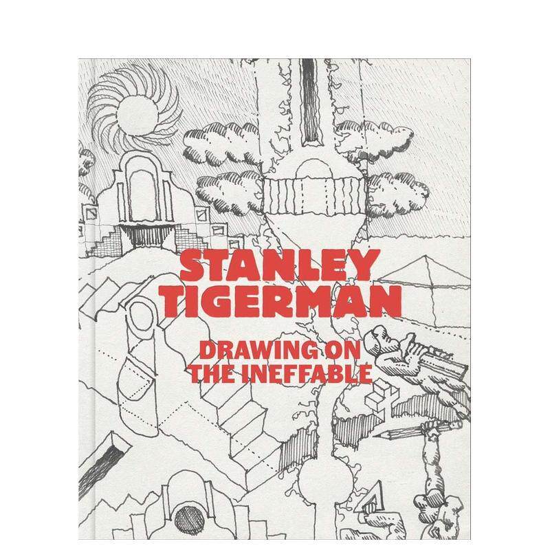 【现货】斯坦利·泰格曼：不可言喻的建筑素描 Stanley Tigerman: Drawing on the Ineffable英文进口原版建筑设计图书George Pap