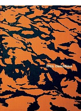 【现货】泄漏：丹尼尔·贝尔特拉 Spill : Daniel Beltra 英文进口原版摄影图书Barbara Bloemink