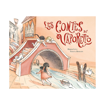 【现货】汽艇上的故事 LES CONTES DU VAPORETTO 法国插画家Tiziana Romanin 法文原版艺术绘本 威尼斯运河