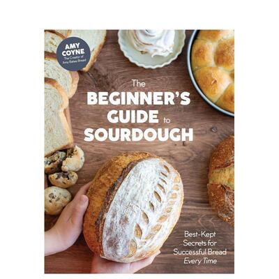 【预售】酸面包入门指南The Beginner's Guide to Sourdough 英文进口原版生活餐饮美食图书Amy Coyne外文