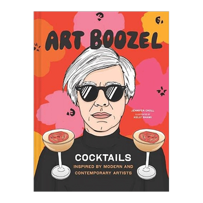 【现货】 Art Boozel: Cocktails Inspired by Modern and Contemporary Artists 艺术史豪饮之旅 英文原版图书籍正版 餐饮