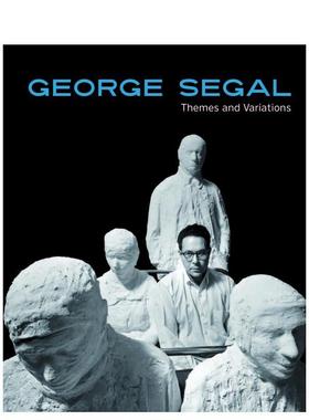 【预售】美国现代波普雕塑大师 乔治·西格尔：主题与变奏 George Segal: Themes And Variations 英文进口原版艺术画册画集Angel