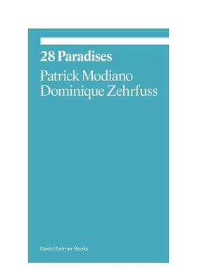 【预售】【Ekphrasis】28 Paradises28个天堂 英文进口艺术画册画集正版图书籍 Patrick Modiano and Dominique Zehrfuss