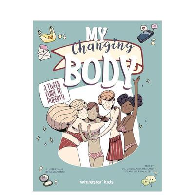 【现货】变化的身体：青春期少男少女指南 My Changing Body :A Tween Guide to Puberty 英文进口原版儿童绘本图书Silvia Vanni