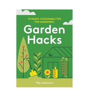smart... 园林景观建筑设计图书Fil 技巧 Garden 可持续 花园小窍门：为园丁提供 个明智 英文进口原版 Hacks 预售
