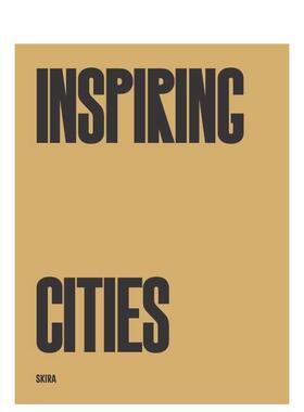 【预售】鼓舞人心的城市 Inspiring Cities 英文进口原版城市规划Fulvio Irace  Gabriele Basilico  Iwan Baan外文正版