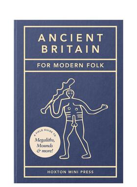 【现货】现代人的古不列颠指南 Ancient Britain for Modern Folk 英文进口原版人文历史图书Tom Howells
