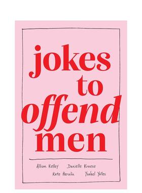 【现货】Jokes to Offend Men， Allison Kelley, Danielle Kraese, Kate Herzlin 生活图书 Andrews McMeel