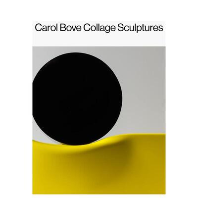 【预售】Carol Bove: Collage Sculptures卡罗尔·波维：拼贴雕塑 英文进口原版艺术画册画集外文图书籍Carol Bove