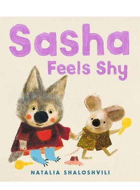 【预售】害羞的小狼萨沙 Sasha Feels Shy 英文进口原版儿童绘本图书 美国图书馆协会 社交焦虑主题优选绘本Natalia Shaloshvili