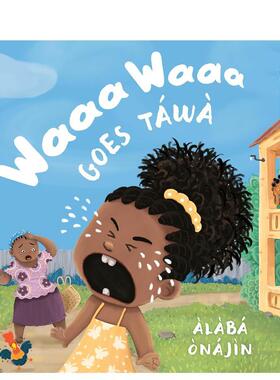 【预售】塔瓦哇哇大哭Waaa Waaa Goes Tawa英文进口原版儿童绘本图书3-6岁 自我认知/情绪管理Alaba Onajin