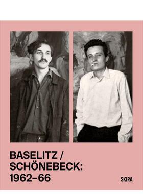 【现货】巴塞利兹/Sch?nebeck 1962-1966 Baselitz / Sch?nebeck 1962-1966 英文进口原版艺术画册画集Richard Shiff Max Hollein